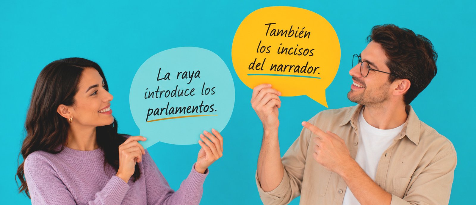 Una mujer y un hombre sostienen bocadillos de texto que explican la doble función de la raya: introducir los parlamentos de los personajes y los incisos del narrador.